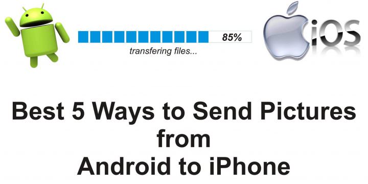 how to send pictures from android to iphone using simple methods
