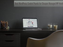 Best WordPress Control Panels for Cheaper Managed WP Hosting