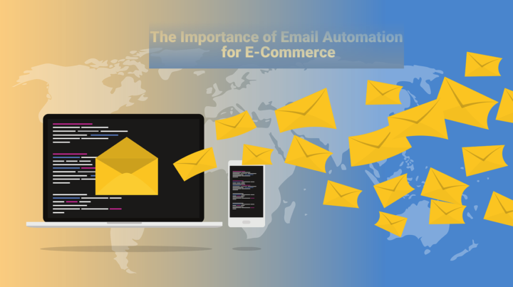 The Importance of Email Automation for E-Commerce