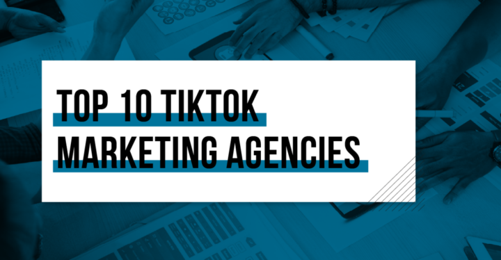 Best TikTok Advertising Agencies